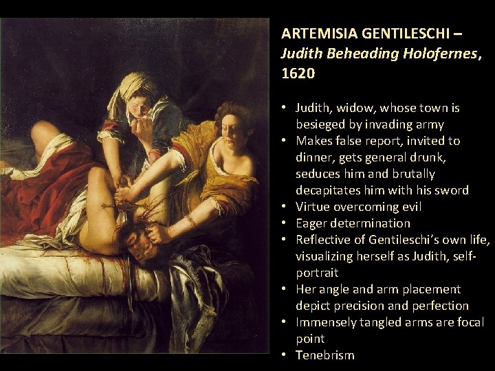 ARTEMISIA GENTILESCHI – Judith Beheading Holofernes, 1620 • Judith, widow, whose town is besieged
