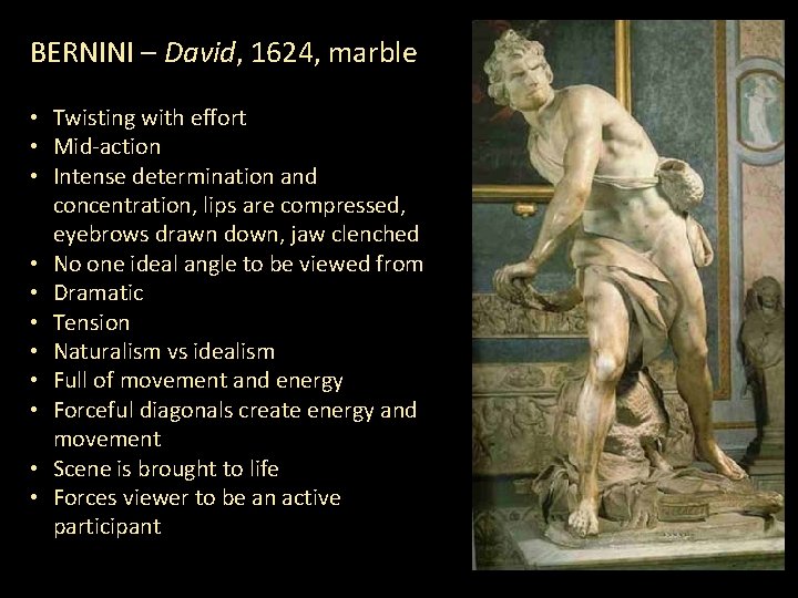 BERNINI – David, 1624, marble • Twisting with effort • Mid-action • Intense determination
