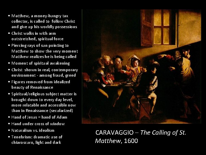  • Matthew, a money-hungry tax collector, is called to follow Christ and give