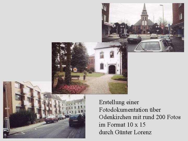 Erstellung einer Fotodokumentation über Odenkirchen mit rund 200 Fotos im Format 10 x 15