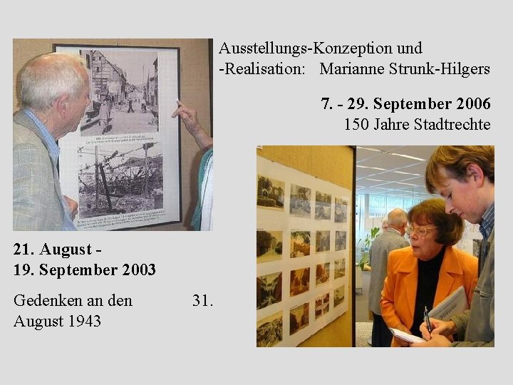 Ausstellungs-Konzeption und -Realisation: Marianne Strunk-Hilgers 7. - 29. September 2006 150 Jahre Stadtrechte 21.