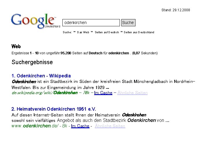 Stand: 29. 12. 2008 odenkirchen Suche: Das Web Seiten auf Deutsch Seiten aus Deutschland