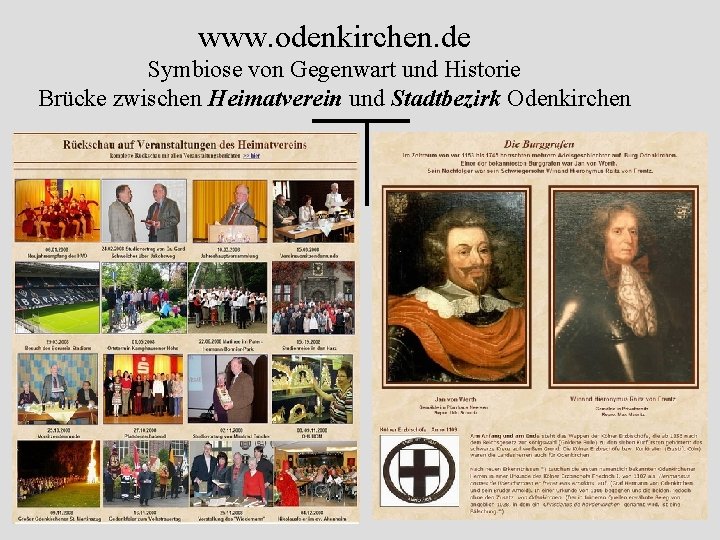 www. odenkirchen. de Symbiose von Gegenwart und Historie Brücke zwischen Heimatverein und Stadtbezirk Odenkirchen