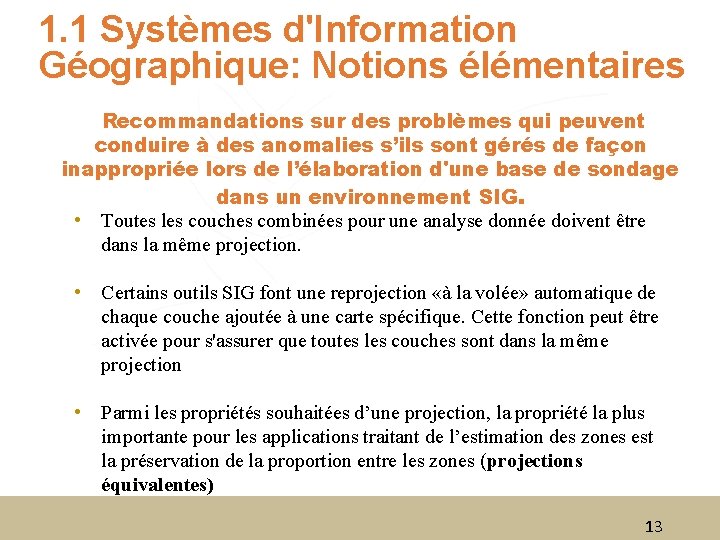 1. 1 Systèmes d'Information Géographique: Notions élémentaires Recommandations sur des problèmes qui peuvent conduire