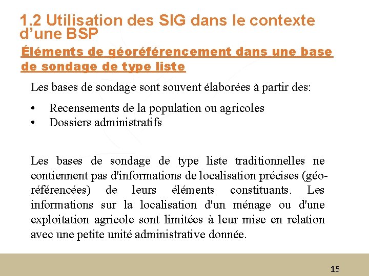 1. 2 Utilisation des SIG dans le contexte d’une BSP Éléments de géoréférencement dans