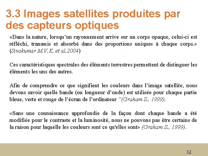 3. 3 Images satellites produites par des capteurs optiques «Dans la nature, lorsqu’un rayonnement