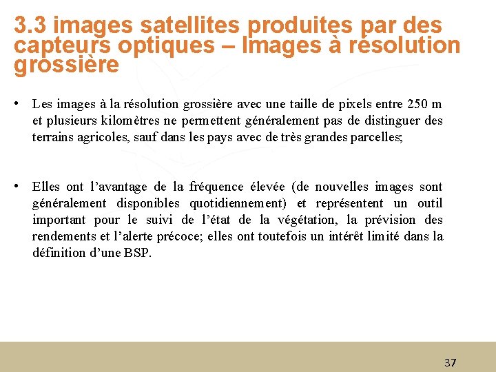 3. 3 images satellites produites par des capteurs optiques – Images à résolution grossière