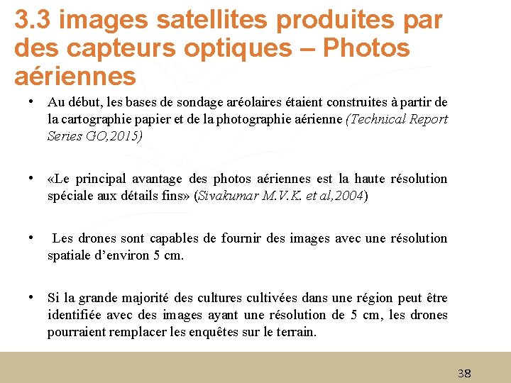 3. 3 images satellites produites par des capteurs optiques – Photos aériennes • Au