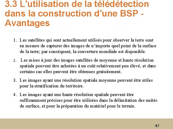 3. 3 L'utilisation de la télédétection dans la construction d'une BSP Avantages 1. Les