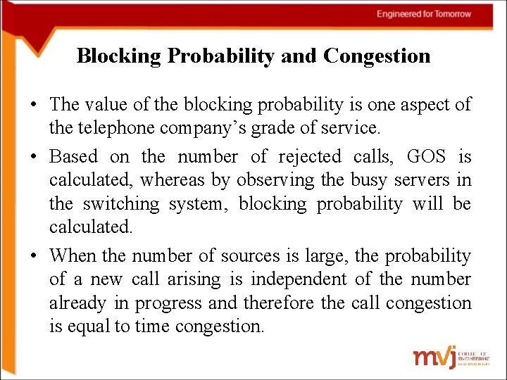 Blocking Probability and Congestion • The value of the blocking probability is one aspect