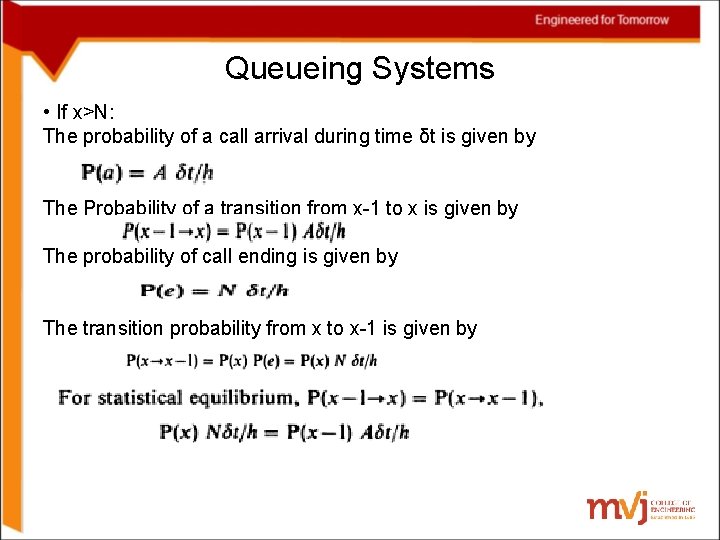 Queueing Systems • If x>N: The probability of a call arrival during time δt