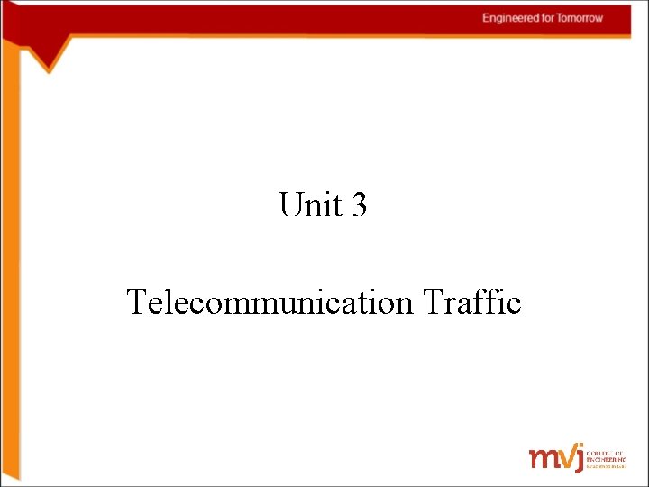 Unit 3 Telecommunication Traffic 