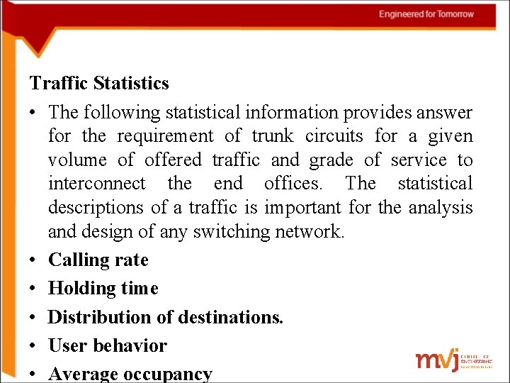 Traffic Statistics • The following statistical information provides answer for the requirement of trunk