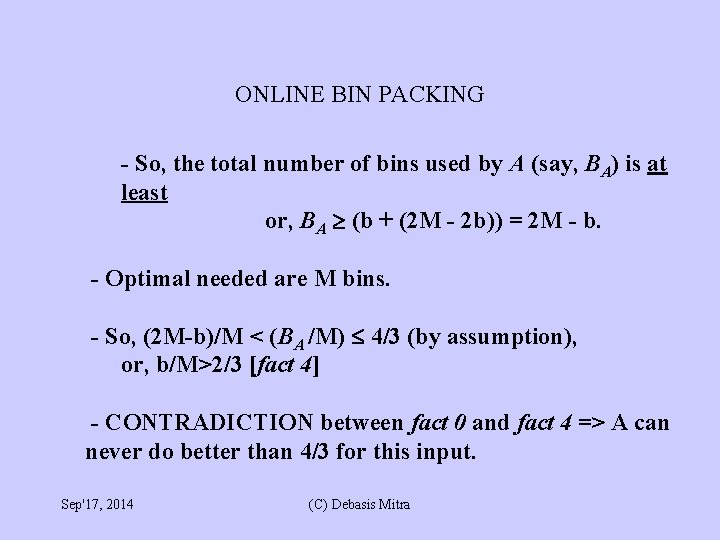 ONLINE BIN PACKING - So, the total number of bins used by A (say,