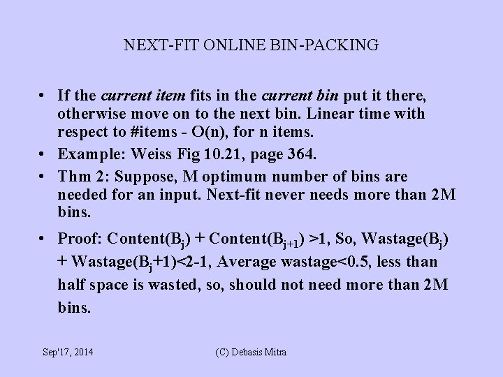 NEXT-FIT ONLINE BIN-PACKING • If the current item fits in the current bin put