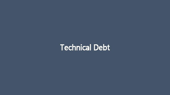 Technical Debt 