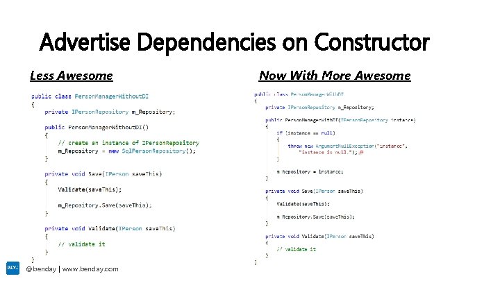 Advertise Dependencies on Constructor Less Awesome @benday | www. benday. com Now With More