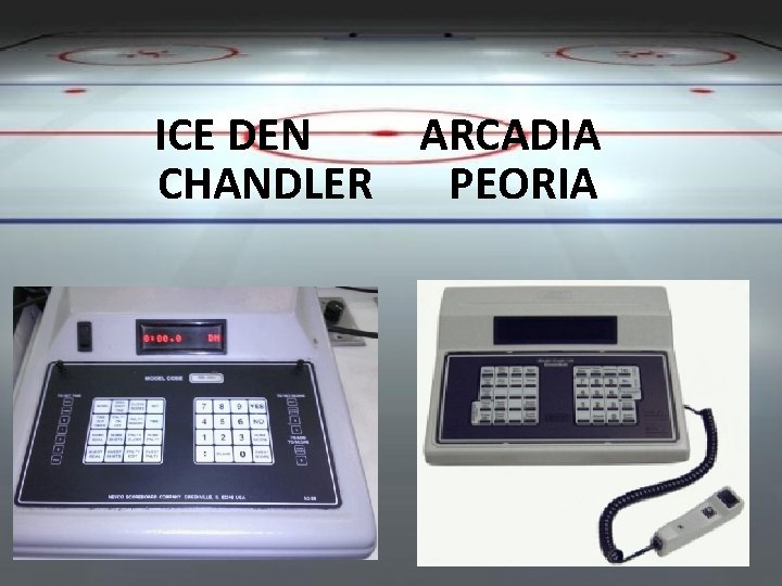 ICE DEN ARCADIA CHANDLER PEORIA 