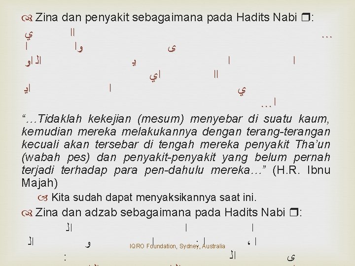  Zina dan penyakit sebagaimana pada Hadits Nabi : ﻱ ﺍ ﺍﻟ ﺍﻭ ﺍﺍ