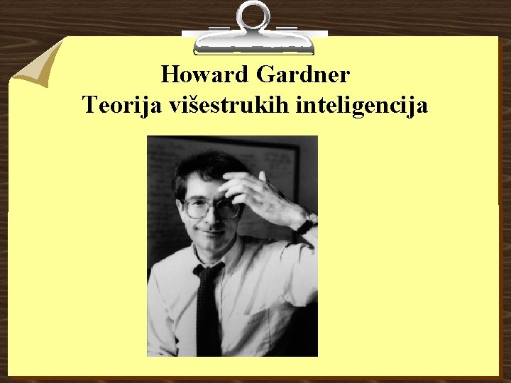 Howard Gardner Teorija višestrukih inteligencija 