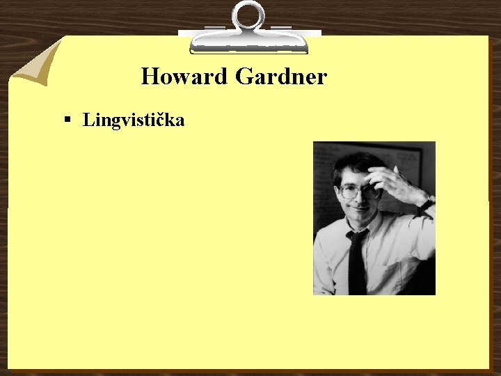 Howard Gardner § Lingvistička 