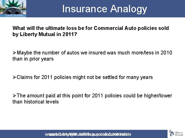 Insurance Analogy What will the ultimate loss be for Commercial Auto policies sold by