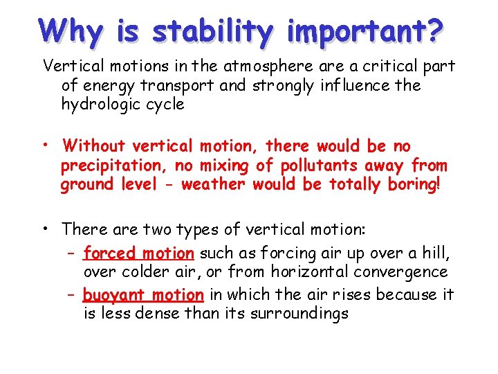 Why is stability important? Vertical motions in the atmosphere a critical part of energy