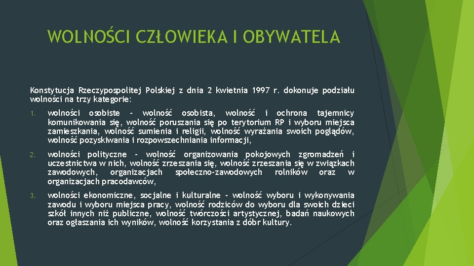 WOLNOŚCI CZŁOWIEKA I OBYWATELA Konstytucja Rzeczypospolitej Polskiej z dnia 2 kwietnia 1997 r. dokonuje