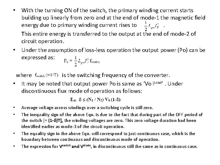  • With the turning ON of the switch, the primary winding current starts