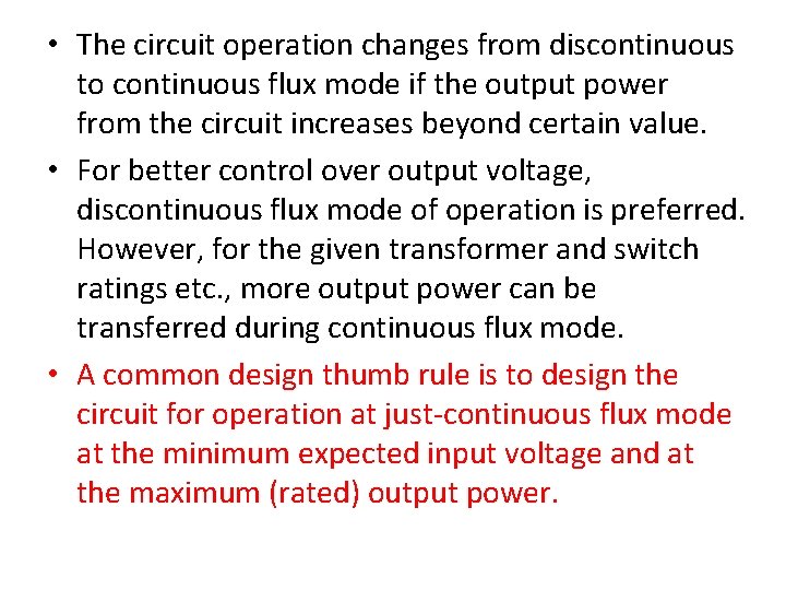  • The circuit operation changes from discontinuous to continuous flux mode if the