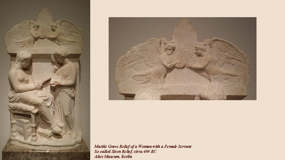 Marble Grave Relief of a Woman with a Female Servant So-called Siren Relief, circa