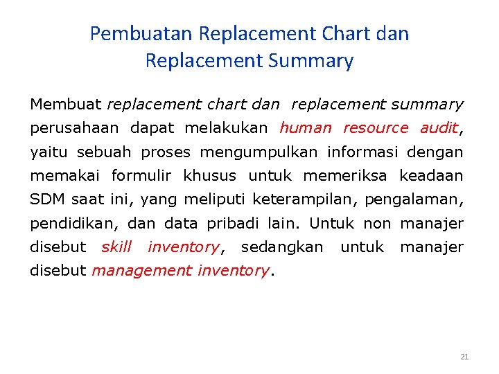 Pembuatan Replacement Chart dan Replacement Summary Membuat replacement chart dan replacement summary perusahaan dapat