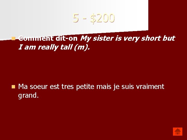 5 - $200 n Comment dit-on My sister is very short but n Ma