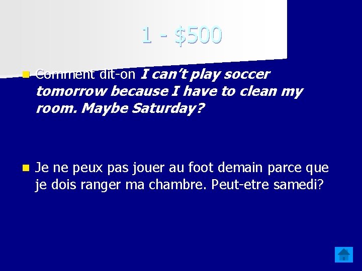 1 - $500 n Comment dit-on I can’t play soccer n Je ne peux