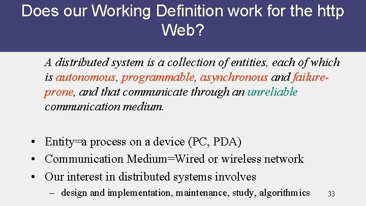 Does our Working Definition work for the http Web? A distributed system is a
