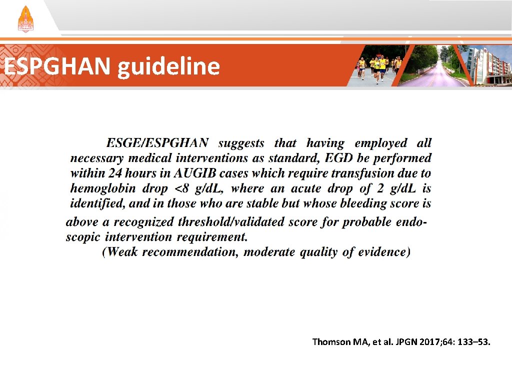 ESPGHAN guideline Thomson MA, et al. JPGN 2017; 64: 133– 53. ESPGHAN guideline Thomson MA, et al. JPGN 2017; 64: 133– 53.