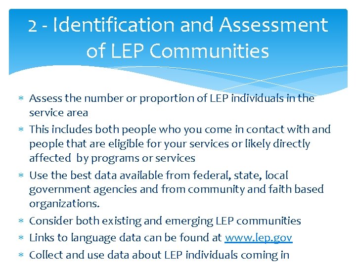 2 - Identification and Assessment of LEP Communities Assess the number or proportion of