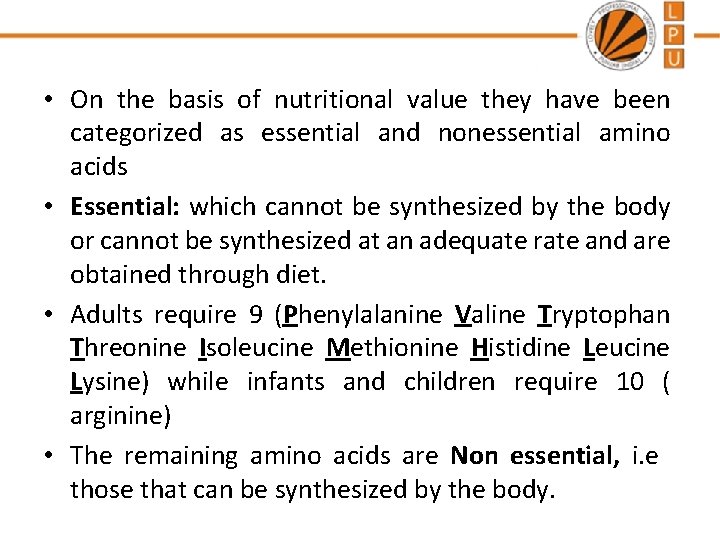  • On the basis of nutritional value they have been categorized as essential
