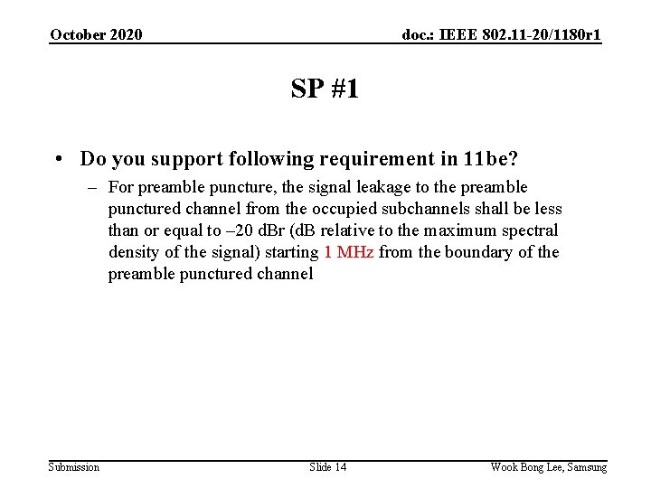 October 2020 doc. : IEEE 802. 11 -20/1180 r 1 SP #1 • Do