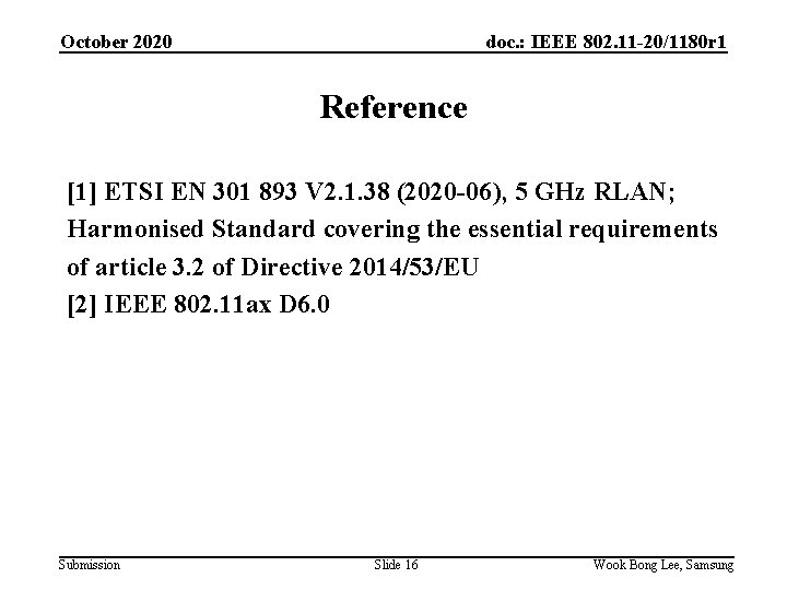 October 2020 doc. : IEEE 802. 11 -20/1180 r 1 Reference [1] ETSI EN