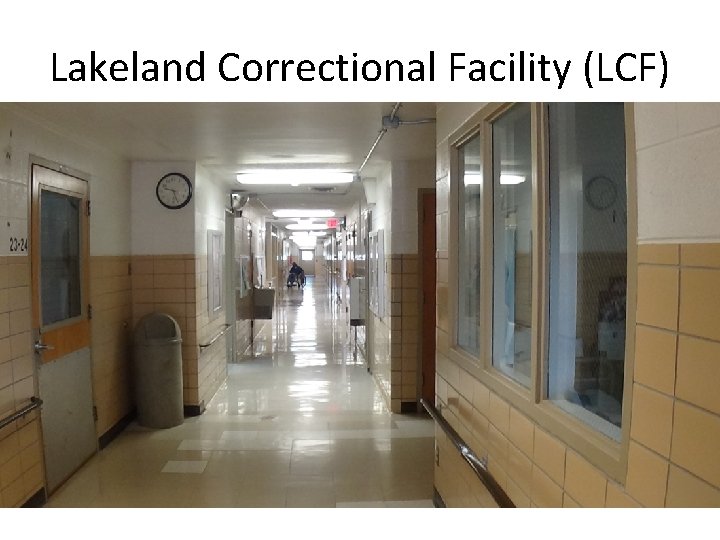 Lakeland Correctional Facility (LCF) 