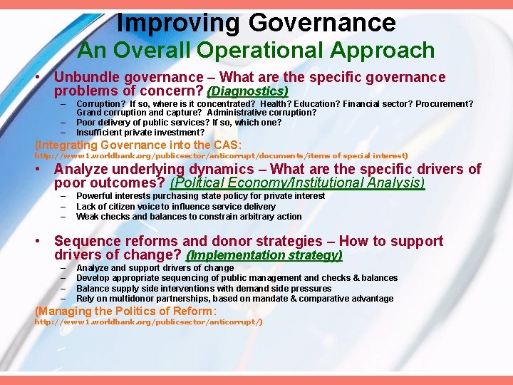 Improving Governance An Overall Operational Approach • Unbundle governance – What are the specific