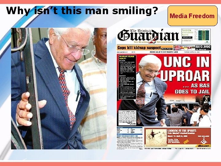 Why isn’t this man smiling? Media Freedom 