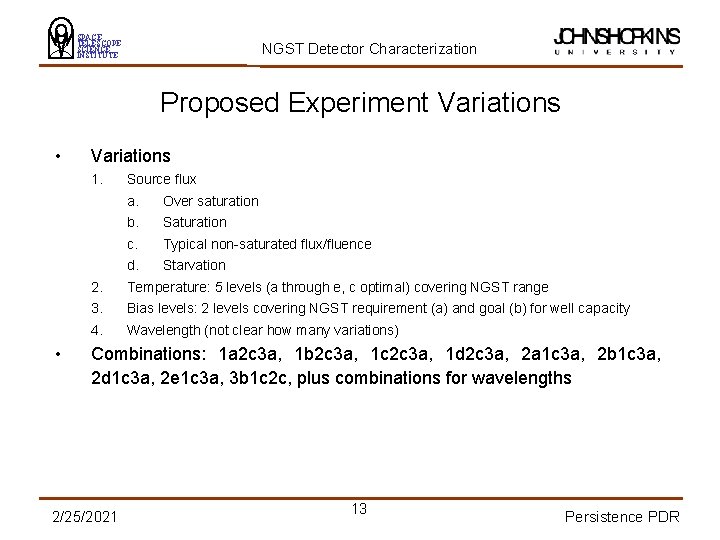 SPACE TELESCOPE SCIENCE INSTITUTE NGST Detector Characterization Proposed Experiment Variations • • Variations 1.