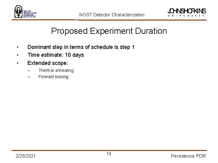 SPACE TELESCOPE SCIENCE INSTITUTE NGST Detector Characterization Proposed Experiment Duration • • • Dominant