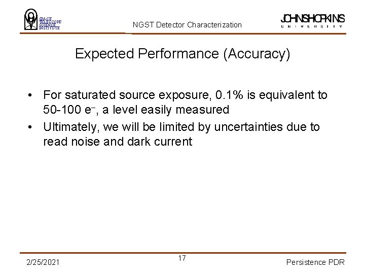 SPACE TELESCOPE SCIENCE INSTITUTE NGST Detector Characterization Expected Performance (Accuracy) • For saturated source