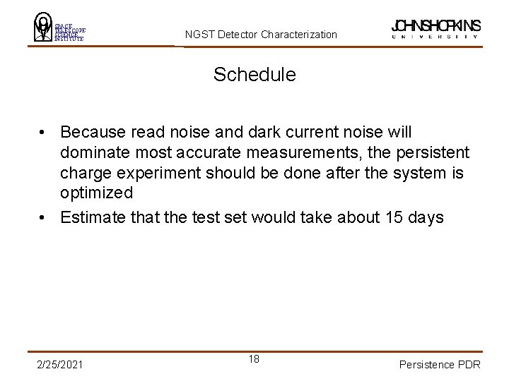 SPACE TELESCOPE SCIENCE INSTITUTE NGST Detector Characterization Schedule • Because read noise and dark
