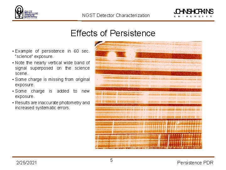 SPACE TELESCOPE SCIENCE INSTITUTE NGST Detector Characterization Effects of Persistence • Example of persistence