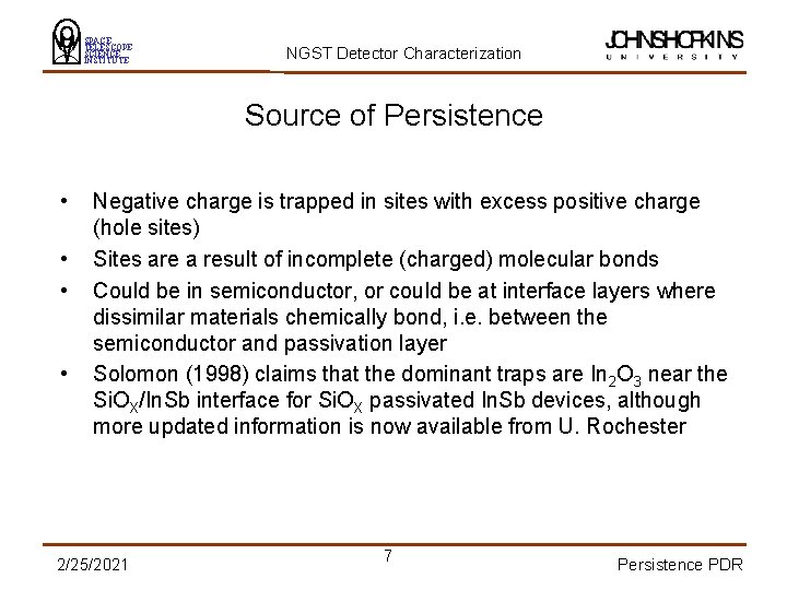 SPACE TELESCOPE SCIENCE INSTITUTE NGST Detector Characterization Source of Persistence • • Negative charge