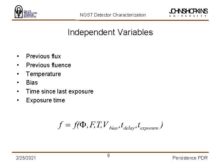 SPACE TELESCOPE SCIENCE INSTITUTE NGST Detector Characterization Independent Variables • • • Previous flux